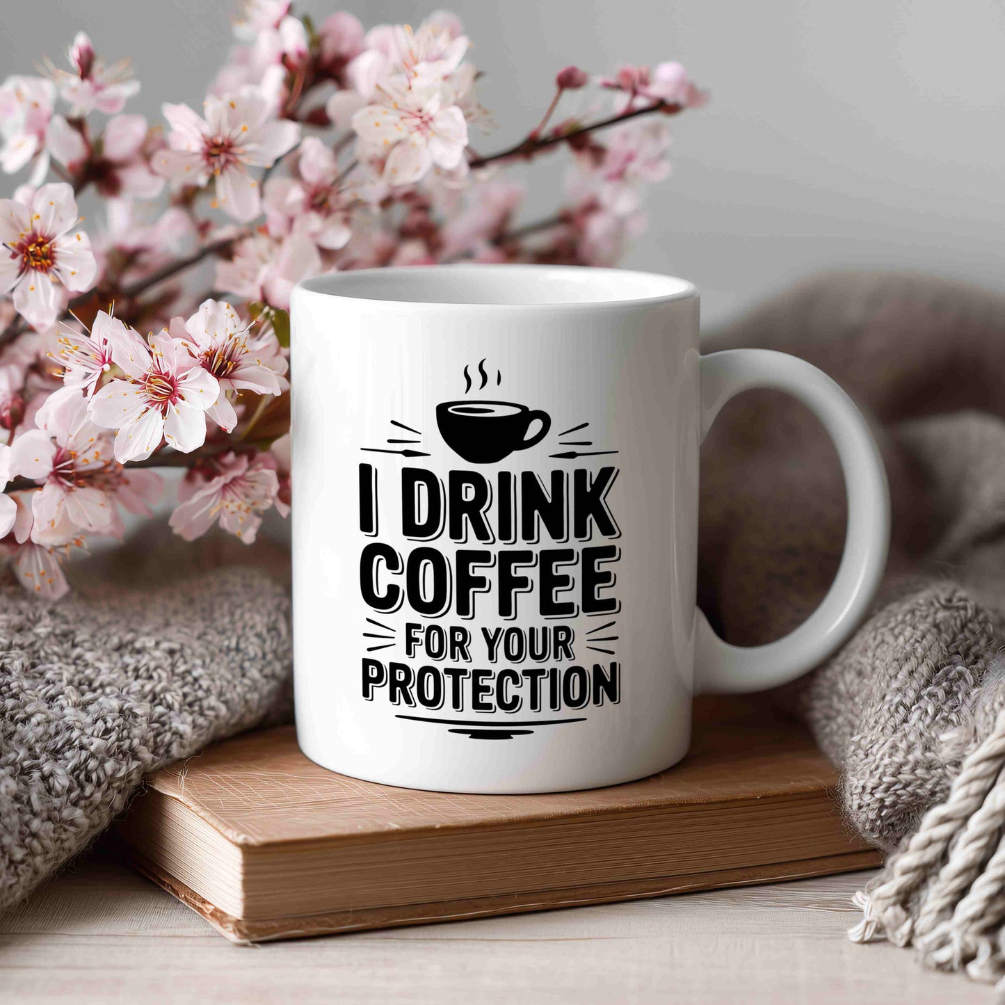 I Drink Coffee For Your Protection Mug ☕🛡️