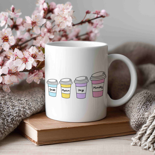 Small, Medium, Large, Monday Mug