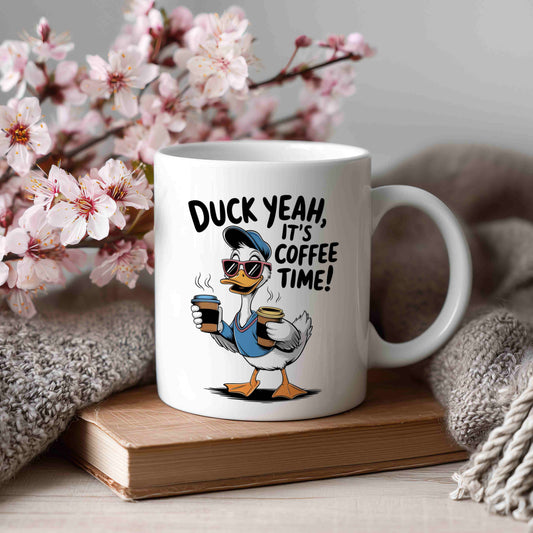 Duck Yeah, It's Coffee Time Mug