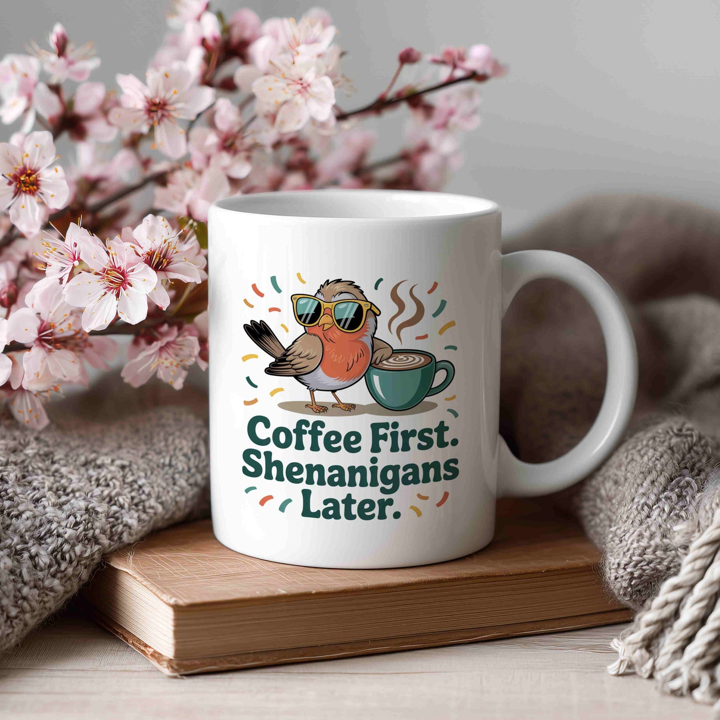 Coffee First, Shenanigans Later Mug