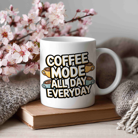 Coffee Mode: All Day Everyday Mug ☕🔁