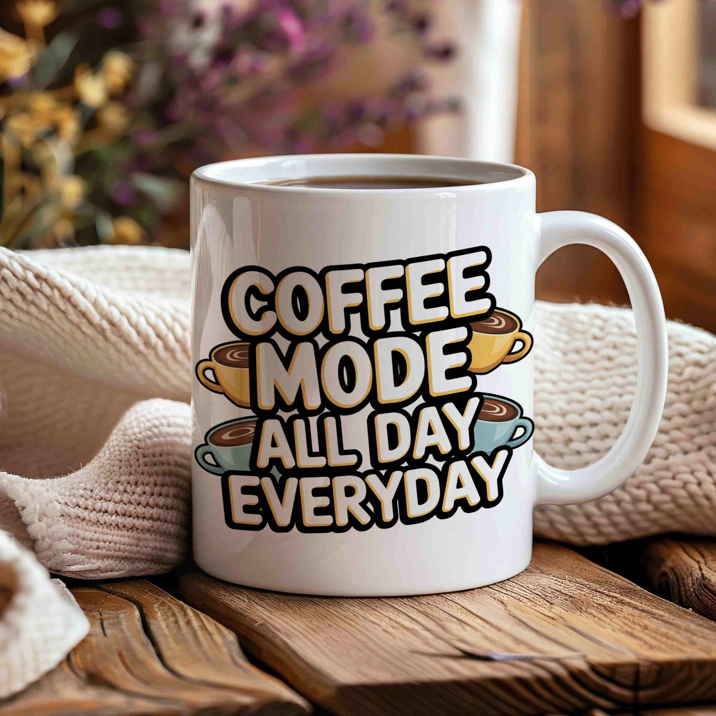 Coffee Mode: All Day Everyday Mug ☕🔁