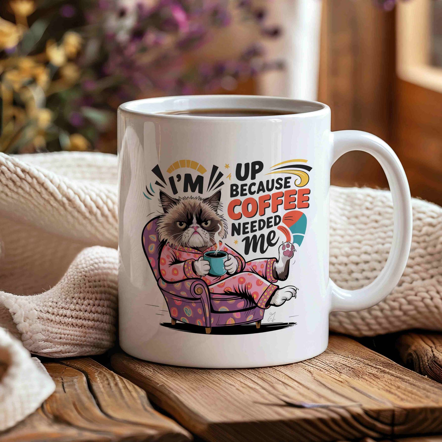 I'm Up Because Coffee Needed Me Mug