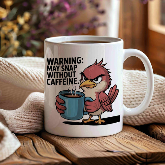 Warning: May Snap Without Caffeine Mug